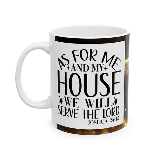 Christian Ceramic Mug 11oz - 'My House Will Serve The Lord' Religious Coffee Cup